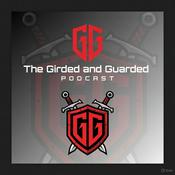 Podcast The Girded and Guarded Podcast