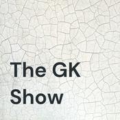 Podcast The GK Show