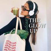 Podcast The Glow Up Podcast