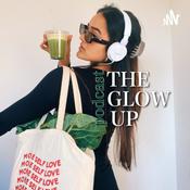 Podcast The Glow Up Podcast