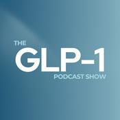 Podcast The GLP-1 Podcast Show