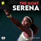 Podcast The GOAT: Serena Williams
