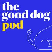 Podcast The Good Dog Pod