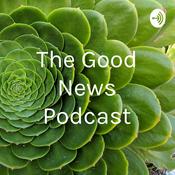 Podcast The Good News Podcast