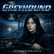 Podcast The Greyhound — Fexingo Horror