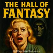 Podcast The Hall of Fantasy | Old Time Radio