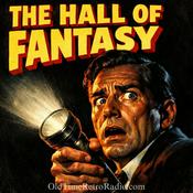 Podcast The Hall of Fantasy | Old Time Radio