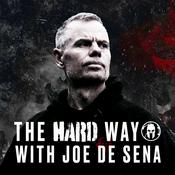 Podcast The Hard Way With Joe De Sena