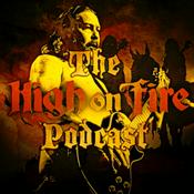 Podcast The High On Fire Podcast
