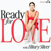 Podcast Ready For Love with Hilary Silver