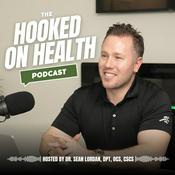 Podcast The Hooked on Health Podcast with Doctor Sean T. Lordan