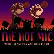 Podcast The Hot Mic with Jeff Sneider and John Rocha