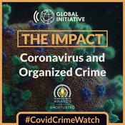 Podcast The Impact: Coronavirus and Organized Crime