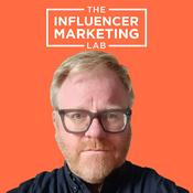 Podcast The Influencer Marketing Lab