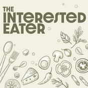 Podcast The Interested Eater