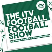 Podcast The ITV Football Football Show