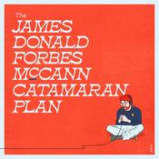 Podcast The James Donald Forbes McCann Catamaran Plan