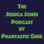 Podcast The Jessica Jones Podcast by Phantastic Geek