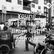 Podcast Young Entrepreneur:The Brain Gain Journey