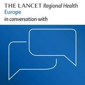 Podcast The Lancet Regional Health Europe in conversation with