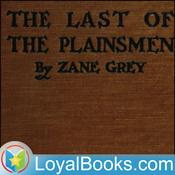 Podcast The Last of the Plainsmen by Zane Grey