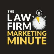 Podcast The Law Firm Marketing Minute