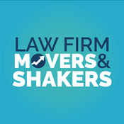 Podcast The Law Firm Movers & Shakers