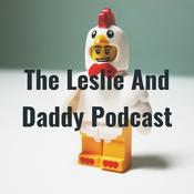 Podcast The Leslie And Daddy Podcast