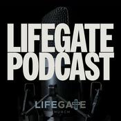 Podcast The LifeGate Church Podcast