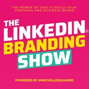 Podcast The LinkedIn™ Branding Show