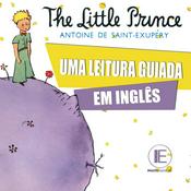 Podcast The Little Prince (Uma Leitura Guiada em Inglês)