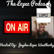 Podcast The Lopez Podcast