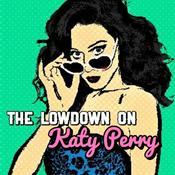 Podcast The Lowdown on Katy Perry