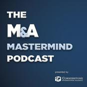 The M&A Mastermind Podcast