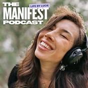 Podcast The Manifest Podcast | Life by Lucie