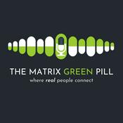 Podcast The Matrix Green Pill