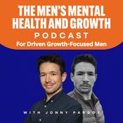 Podcast The Men's Mental Health Podcast: For Driven Growth-Focused Men