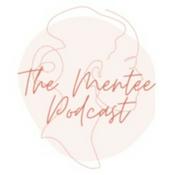 Podcast The Mentee Podcast