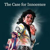 Podcast The Michael Jackson Case for Innocence Podcast
