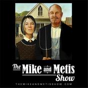 Podcast The Mike and Metis Show