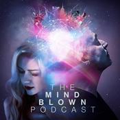 Podcast The Mind Blown Podcast