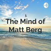 Podcast The Mind of Matt Berg