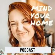 Podcast Mind Your Home