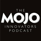 Podcast The MOJO Innovators Podcast