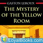 Podcast The Mystery of the Yellow Room by Gaston Leroux