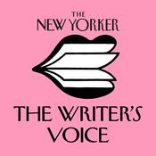 Podcast The New Yorker: The Writer's Voice - New Fiction from The New Yorker