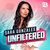Podcast Sara Gonzales Unfiltered