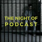 Podcast The Night Of Podcast