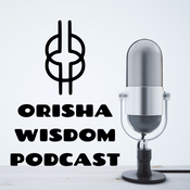 Podcast The Orisha Wisdom Podcast