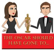 Podcast The Oscar Should Have Gone To